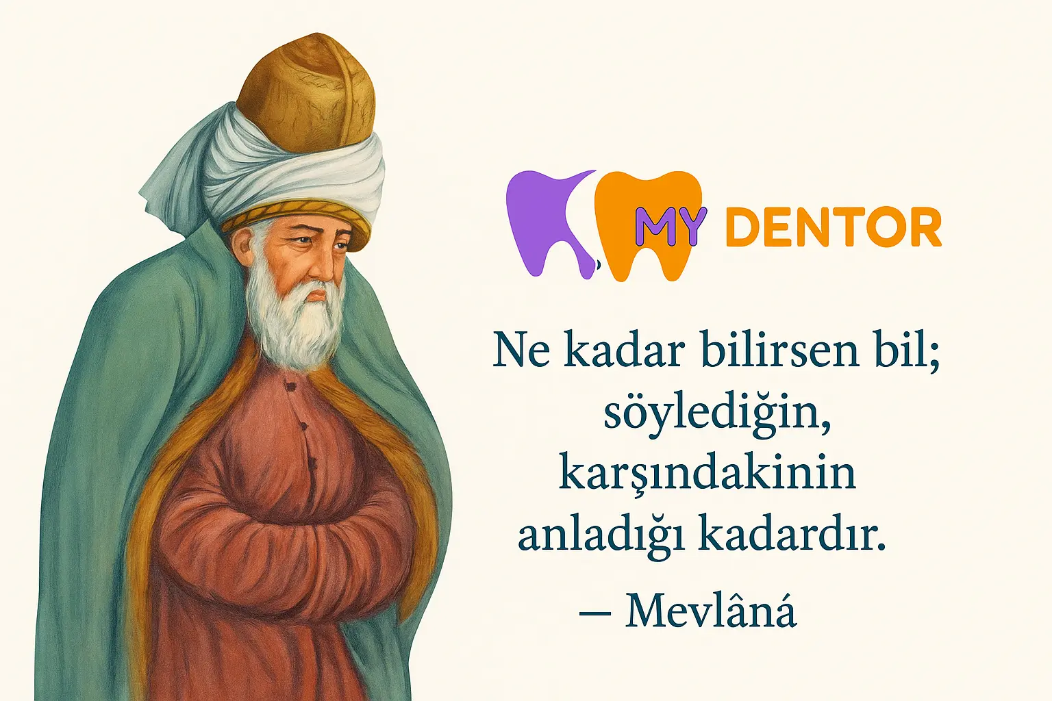 Anlayan Da, Anlatılan Da: Mevlana'dan MyDentor'a Bilginin Anlaşılır Dönüşümü